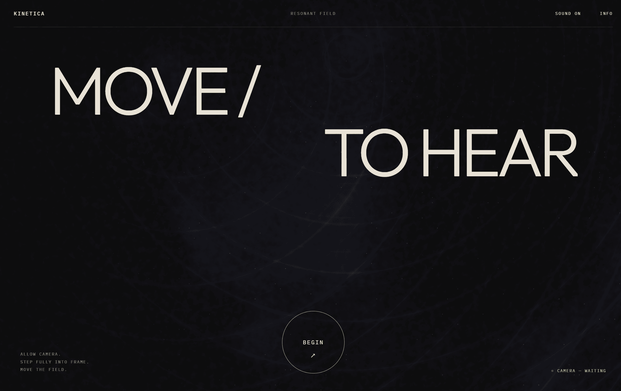 Kinetica title screen reading Move to Hear over a dark reactive field, inviting the visitor to begin a webcam-driven audiovisual experience.